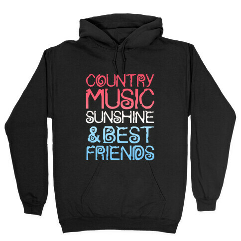 Country Music, Sunshine & Best Friends (Red White & Blue) Hooded Sweatshirt
