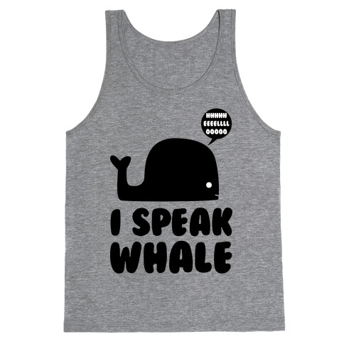 I Speak Whale Tank Top