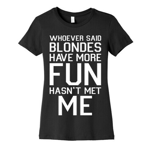 Brunettes Have More Fun Womens T-Shirt