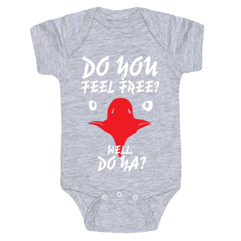 Do You Feel Free? Baby One-Piece