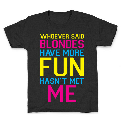 Brunettes Have More Fun Kids T-Shirt