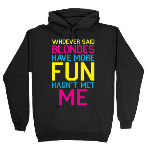 Brunettes Have More Fun Hooded Sweatshirt