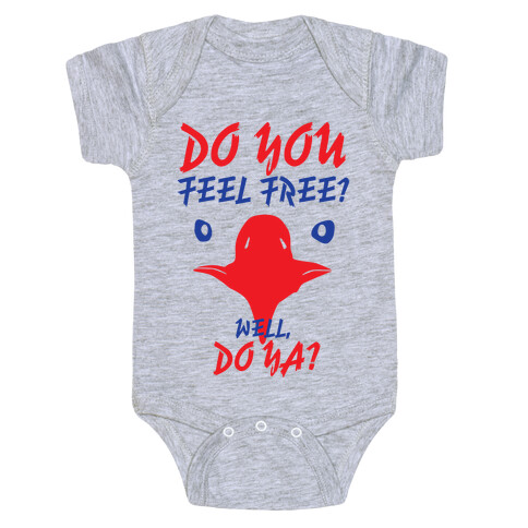 Do You Feel Free? Baby One-Piece