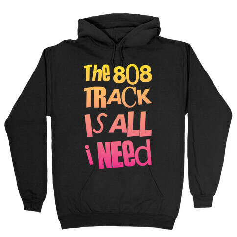 The 808 Track Hooded Sweatshirt
