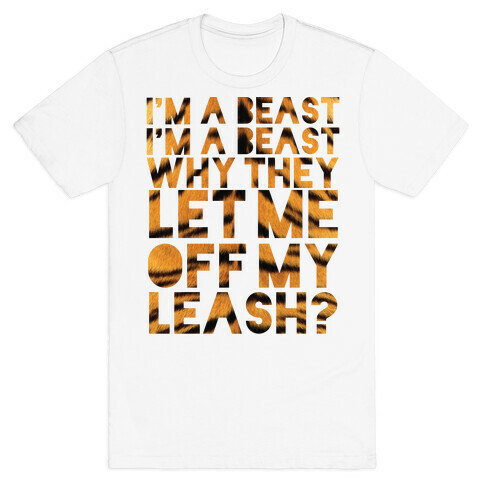 I'm A Beast T-Shirt