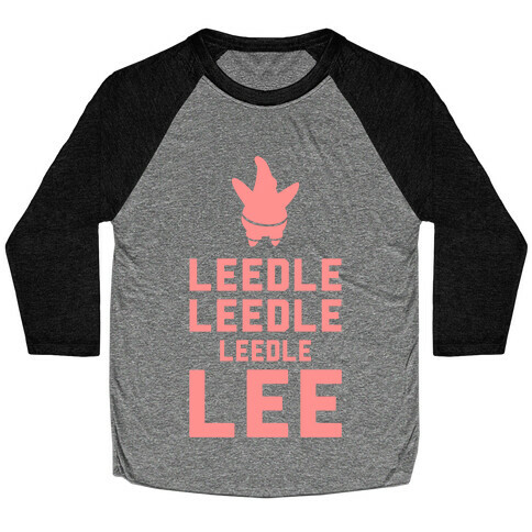 Leedle Leedle Leedle Lee (Keep Calm Patrick) Baseball Tee