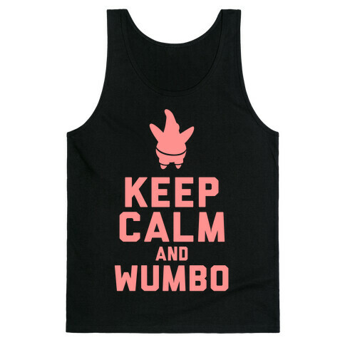 Keep Calm and Wumbo Tank Top