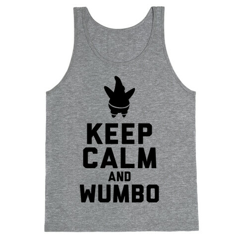 Keep Calm and Wumbo Tank Top