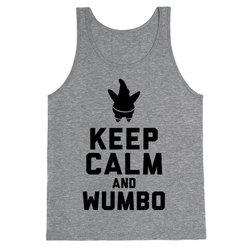 Keep Calm and Wumbo Tank Top