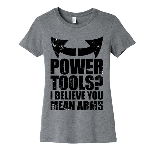 Power Tools Womens T-Shirt