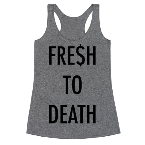 Fresh To Death Racerback Tank Top