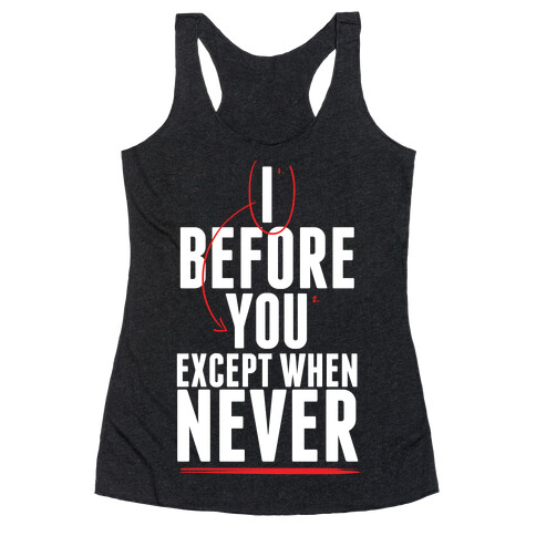 I Before U, Always Racerback Tank Top