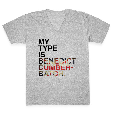 My Type Is Benedict Cumberbatch. V-Neck Tee Shirt