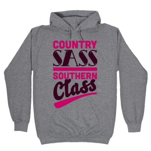 Country Sass Southern Class Hooded Sweatshirt