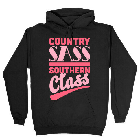 Country Sass Southern Class Hooded Sweatshirt