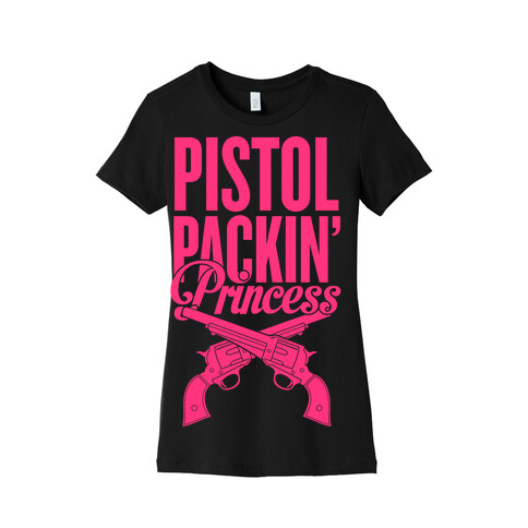 Pistol Packin' Princess Womens T-Shirt