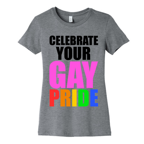 Celebrate Gay Pride Womens T-Shirt