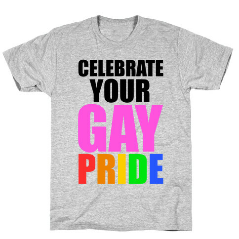 Celebrate Gay Pride T-Shirt