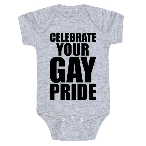 Celebrate Your Gay Pride Baby One-Piece