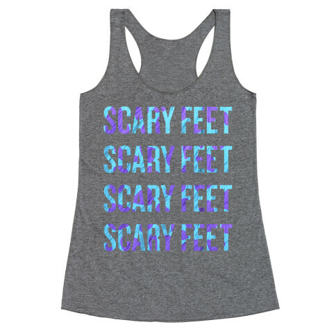 Scary Feet Scary Feet (Text) Racerback Tank Top