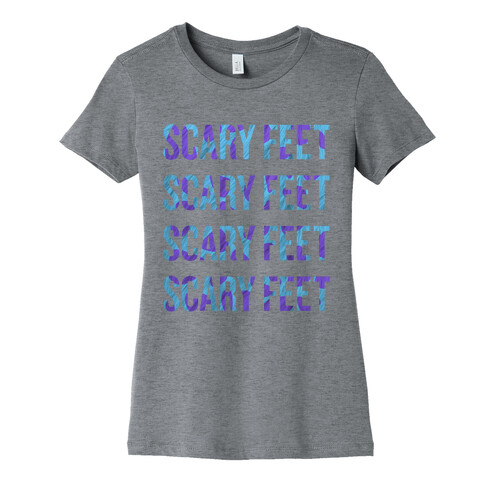 Scary Feet Scary Feet (Text) Womens T-Shirt