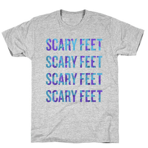 Scary Feet Scary Feet (Text) T-Shirt