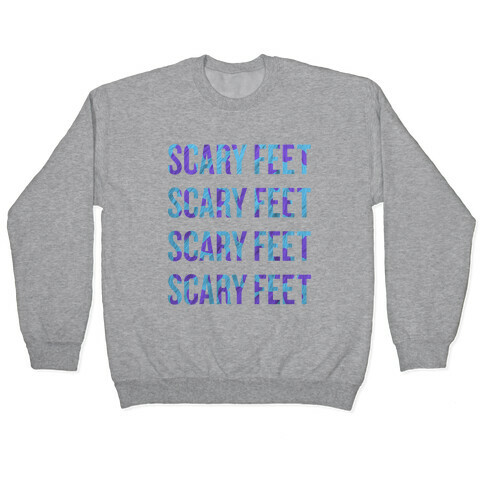 Scary Feet Scary Feet (Text) Pullover