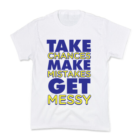 Get Messy! Kids T-Shirt