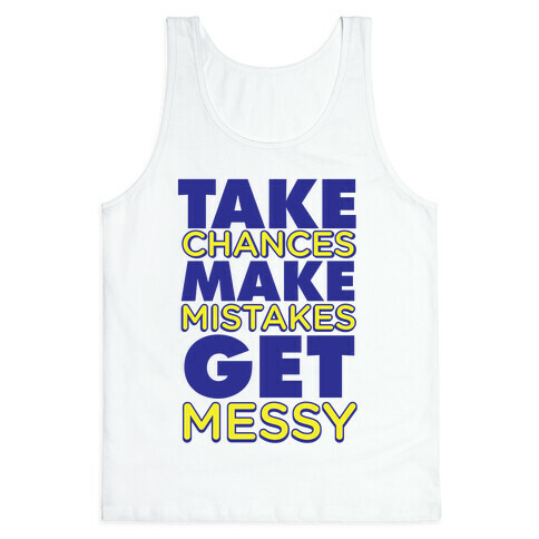 Get Messy! Tank Top