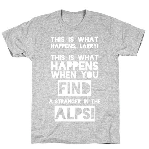 A Stranger In The Alps T-Shirt