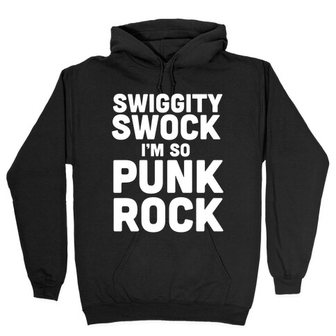 Swiggity Swock Hooded Sweatshirt