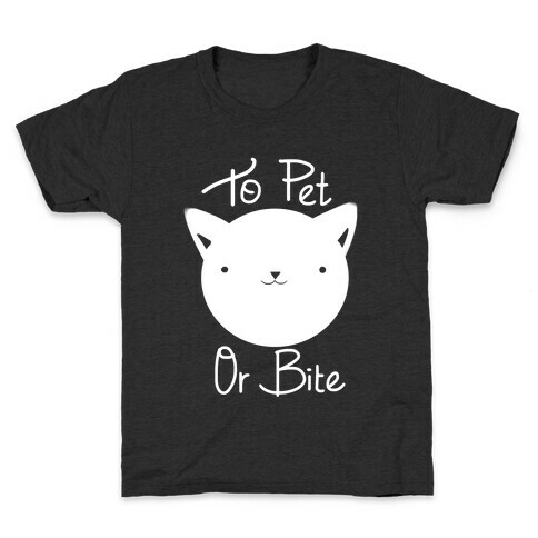 To Pet or To Bite Kids T-Shirt