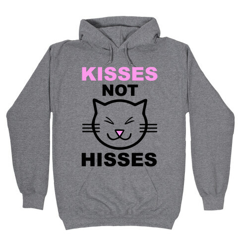 Kisses Not Hisses Hooded Sweatshirt