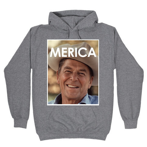 Reagan Merica Hooded Sweatshirt