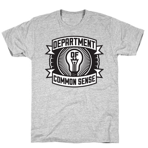 Department Of Common Sense T-Shirt