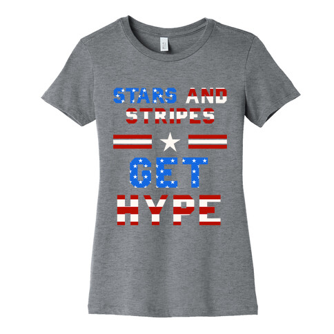 Stars And Stripes Get Hype Womens T-Shirt