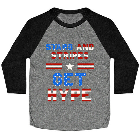 Stars And Stripes Get Hype Baseball Tee