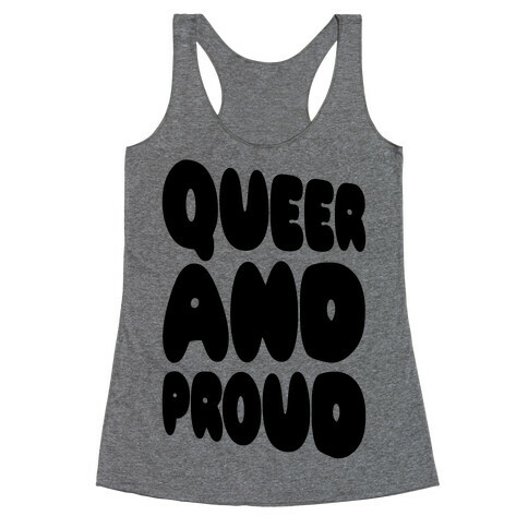 Queer And Proud Racerback Tank Top