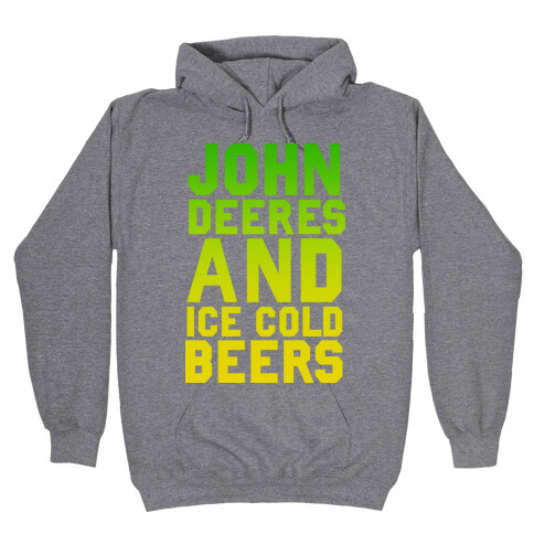 John Deeres and Ice Cold Beers Hooded Sweatshirt