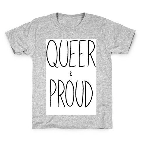 Queer And Proud Kids T-Shirt