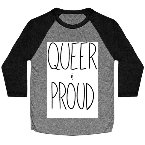 Queer And Proud Baseball Tee