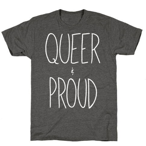 Queer And Proud T-Shirt