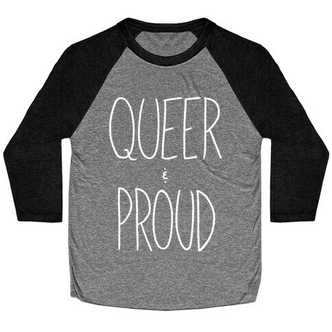 Queer And Proud Baseball Tee