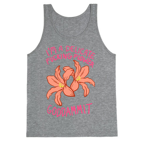 I'm a Delicate Flower Tank Top