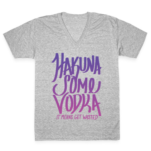 Hakuna Some Vodka (Gradient) V-Neck Tee Shirt
