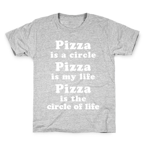 Pizza Is The Circle Of Life Kids T-Shirt