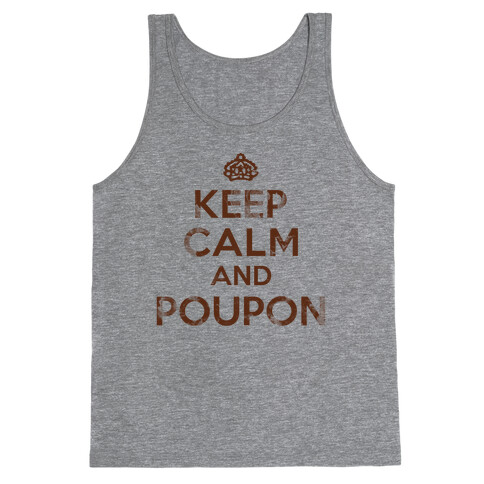 Keep Calm And Poupon Tank Top