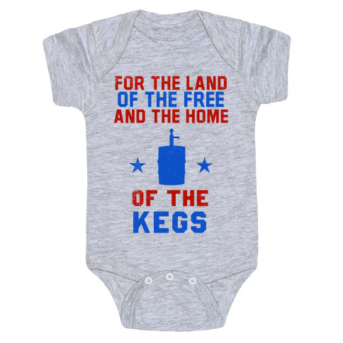 For The Land Of The Free And The Home Of The Kegs Baby One-Piece