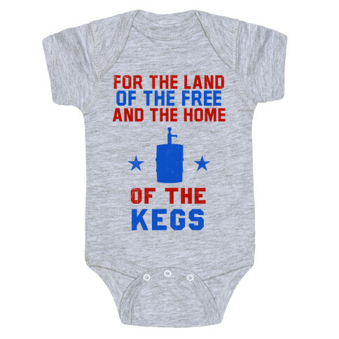 For The Land Of The Free And The Home Of The Kegs Baby One-Piece