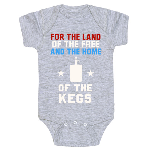 For The Land Of The Free And The Home Of The Kegs Baby One-Piece